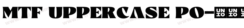 MTF Uppercase Po字体转换